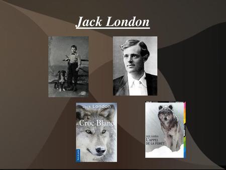 Jack London.