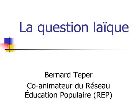 Bernard Teper Co-animateur du Réseau Éducation Populaire (REP)