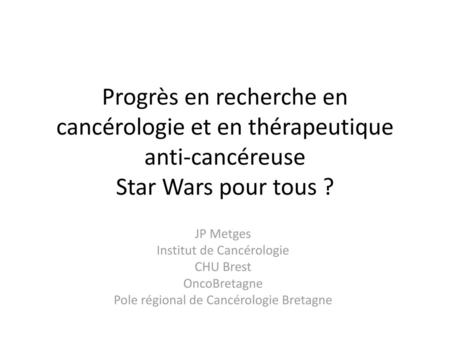 JP Metges Institut de Cancérologie CHU Brest OncoBretagne