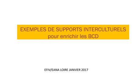 EXEMPLES DE SUPPORTS INTERCULTURELS pour enrichir les BCD