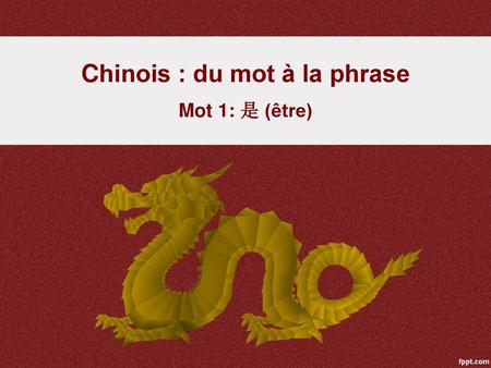 Chinois : du mot à la phrase