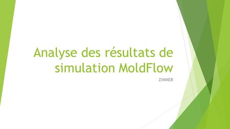 Analyse des résultats de simulation MoldFlow ZIMMER.