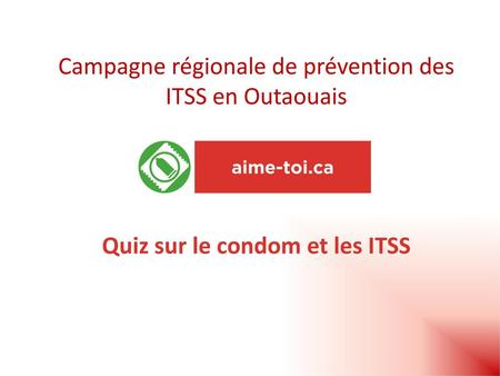 Campagne régionale de prévention des ITSS en Outaouais