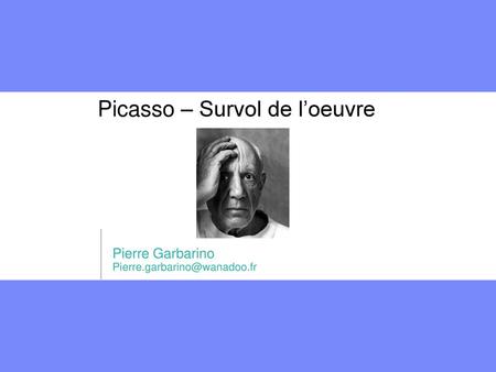 Picasso – Survol de l’oeuvre
