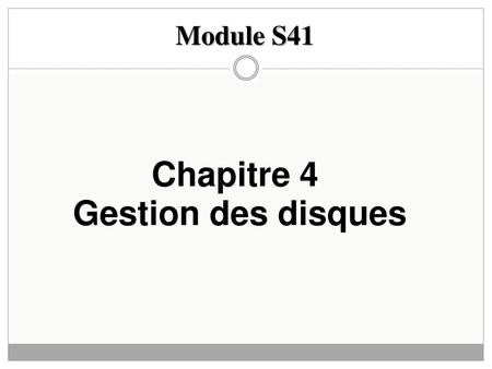 Chapitre 4 Gestion des disques