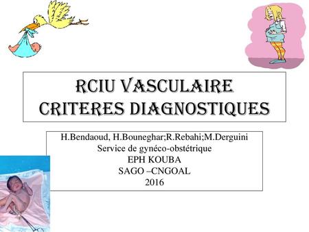 RCiU vasculaire CRITERES DIAGNOSTIQUES