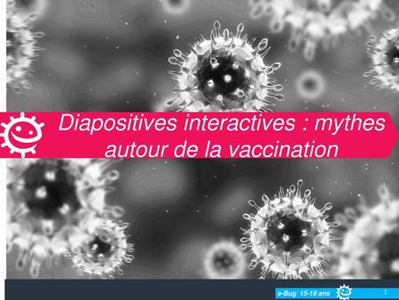 Diapositives interactives : mythes autour de la vaccination