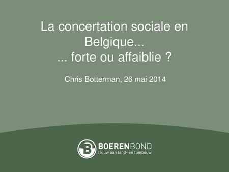 La concertation sociale en Belgique forte ou affaiblie ?