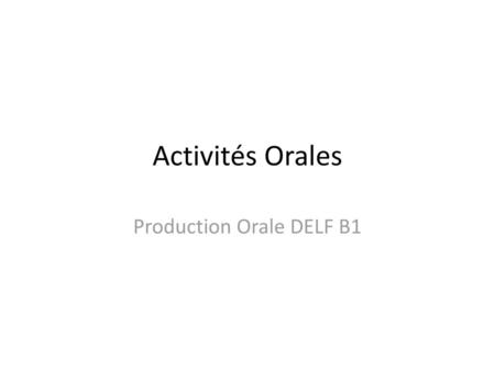 Production Orale DELF B1