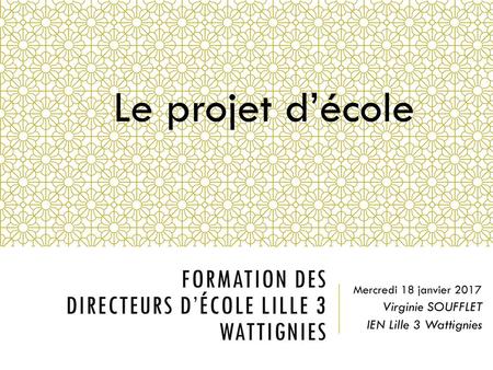 FORMATION DES DIRECTEURS D’ÉCOLE LILLE 3 WATTIGNIES