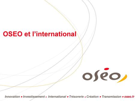 OSEO et l’international