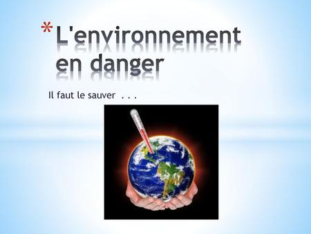L'environnement en danger