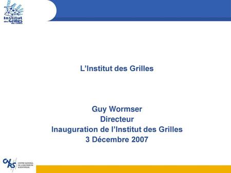 L’Institut des Grilles Inauguration de l’Institut des Grilles