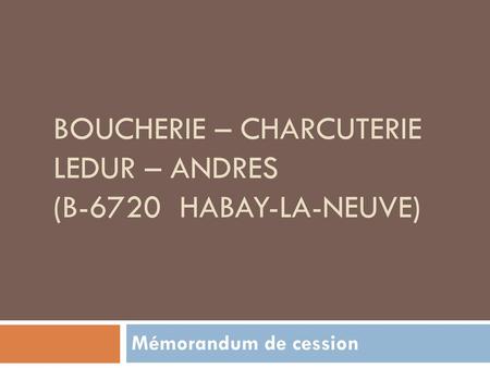 Boucherie – Charcuterie Ledur – Andres (B-6720 HABAY-LA-NEUVE)