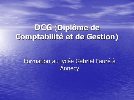 DCG (Diplôme de Comptabilité et de Gestion)
