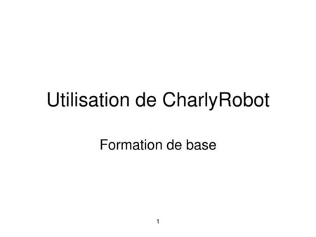 Utilisation de CharlyRobot