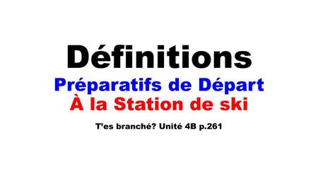 Définitions Préparatifs de Départ À la Station de ski
