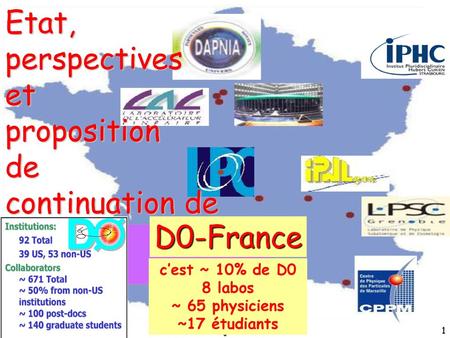 Etat, perspectives et proposition de continuation de D0-France