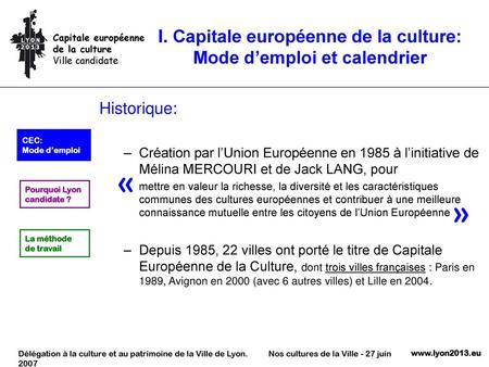 I. Capitale européenne de la culture: Mode d’emploi et calendrier