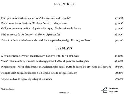 LES ENTREES Foie gras de canard cuit en terrine, fleurs et nectar de cazette	27,50€ Pieds de couteaux, haricots ''Michelet et caviar d'Aquitaine	33,00€