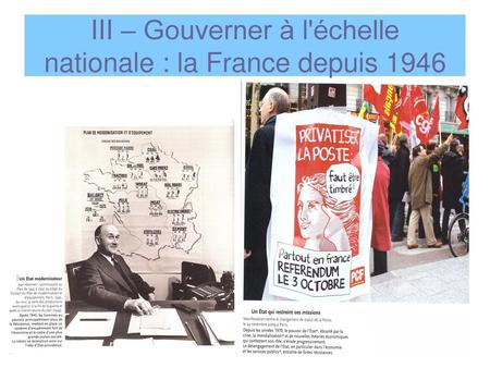III – Gouverner à l'échelle nationale : la France depuis 1946