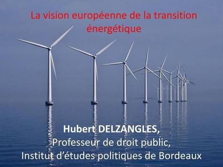 La vision européenne de la transition énergétique