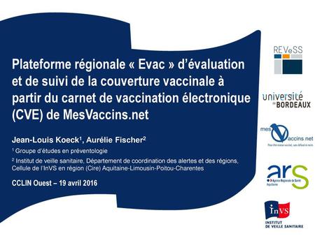 Résultats JDC Plateforme régionale « Evac » d’évaluation et de suivi de la couverture vaccinale à partir du carnet de vaccination électronique (CVE) de.