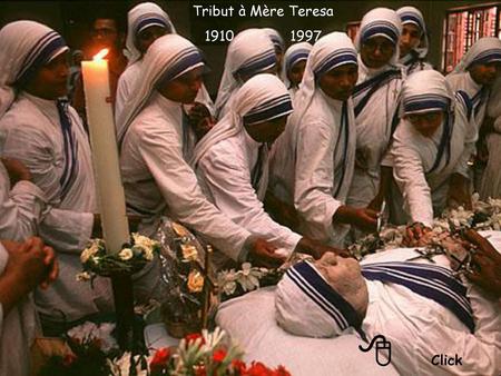 Tribut à Mère Teresa 1910 - 1997 8 Click.