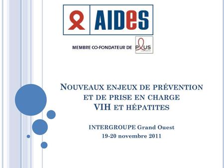 Nouveaux enjeux de prévention et de prise en charge VIH et hépatites
