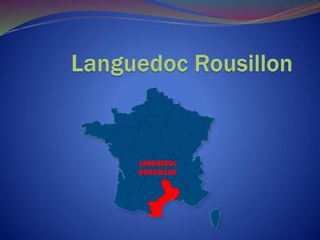 Languedoc Rousillon.