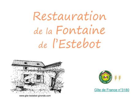 Restauration de la Fontaine de l’Estebot Gîte de France n°3180