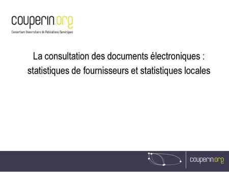 La consultation des documents électroniques :