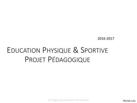 Education Physique & Sportive Projet Pédagogique