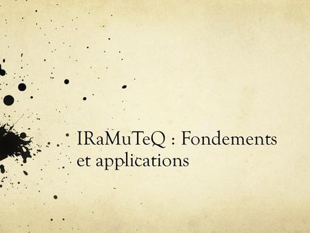 IRaMuTeQ : Fondements et applications