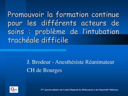 J. Brodeur - Anesthésiste Réanimateur CH de Bourges