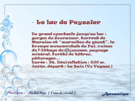 Le lac de Peyssier Du grand spectacle jusqu'au lac : gorges du Gouravour, torrent de Maraize et “marmites de géant”, la trompe monumentale du Faï, ruines.