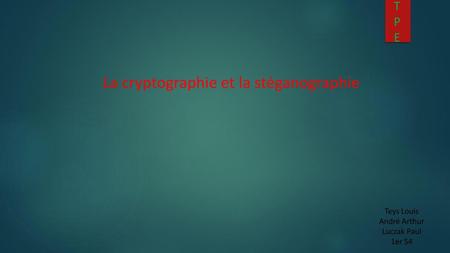 La cryptographie et la stéganographie