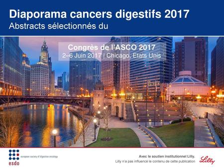 Diaporama cancers digestifs 2017 Abstracts sélectionnés du