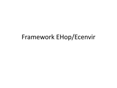 Framework EHop/Ecenvir