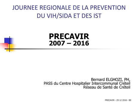 JOURNEE REGIONALE DE LA PREVENTION DU VIH/SIDA ET DES IST