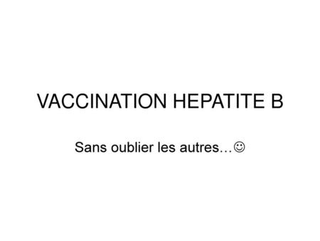 VACCINATION HEPATITE B