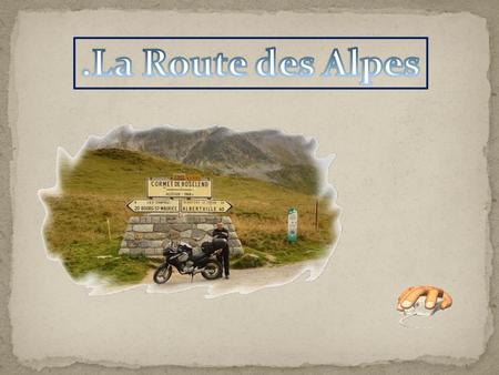.La Route des Alpes.