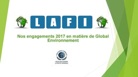 Nos engagements 2017 en matière de Global Environnement