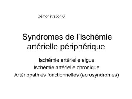 Syndromes de l’ischémie artérielle périphérique