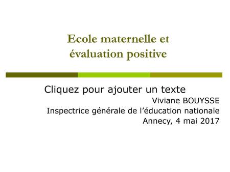 Ecole maternelle et évaluation positive
