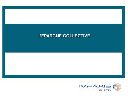 23/10/2017 L’epargne collective.
