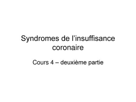 Syndromes de l’insuffisance coronaire