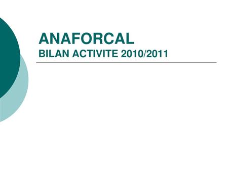 ANAFORCAL BILAN ACTIVITE 2010/2011
