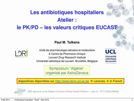 Paul M. Tulkens Unité de pharmacologie cellulaire et moléculaire