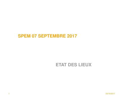 SPEM 07 septembre 2017 ETAT DES LIEUX 23/10/2017.